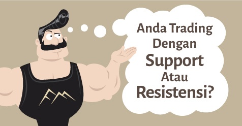 Anda Trading Dengan Support Atau Resistensi?