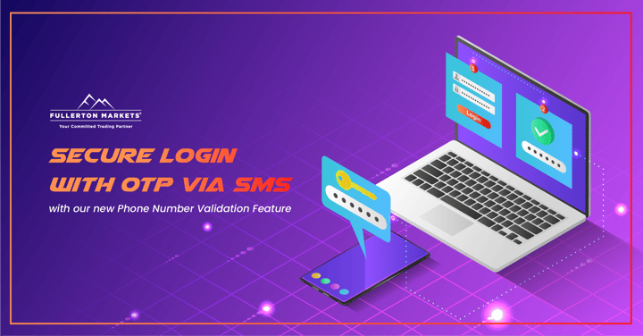 Fullerton Markets Boosts Trading Security with the New Phone Number Validation Feature