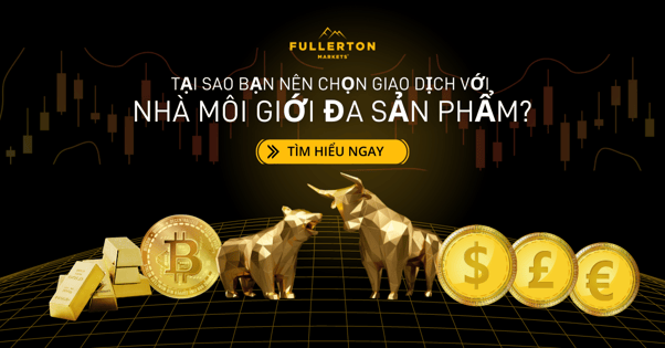 Bắt đầu giao dịch đa tài sản với Fullerton Markets
