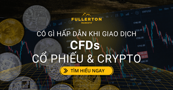 Tại Sao Bạn Nên Giao Dịch CFDs đối với Cổ Phiếu và Tiền Điện Tử tại Fullerton Markets